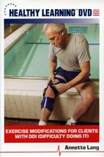 Exercise Modifications for Clients with DDI (Difficulty Doing It) DVD